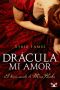 [Coleccion 01] • Drácula, Mi Amor